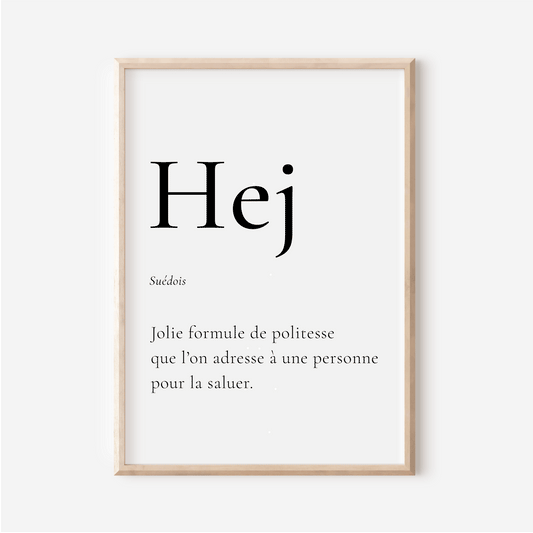 Hello in Swedish - "Hej"