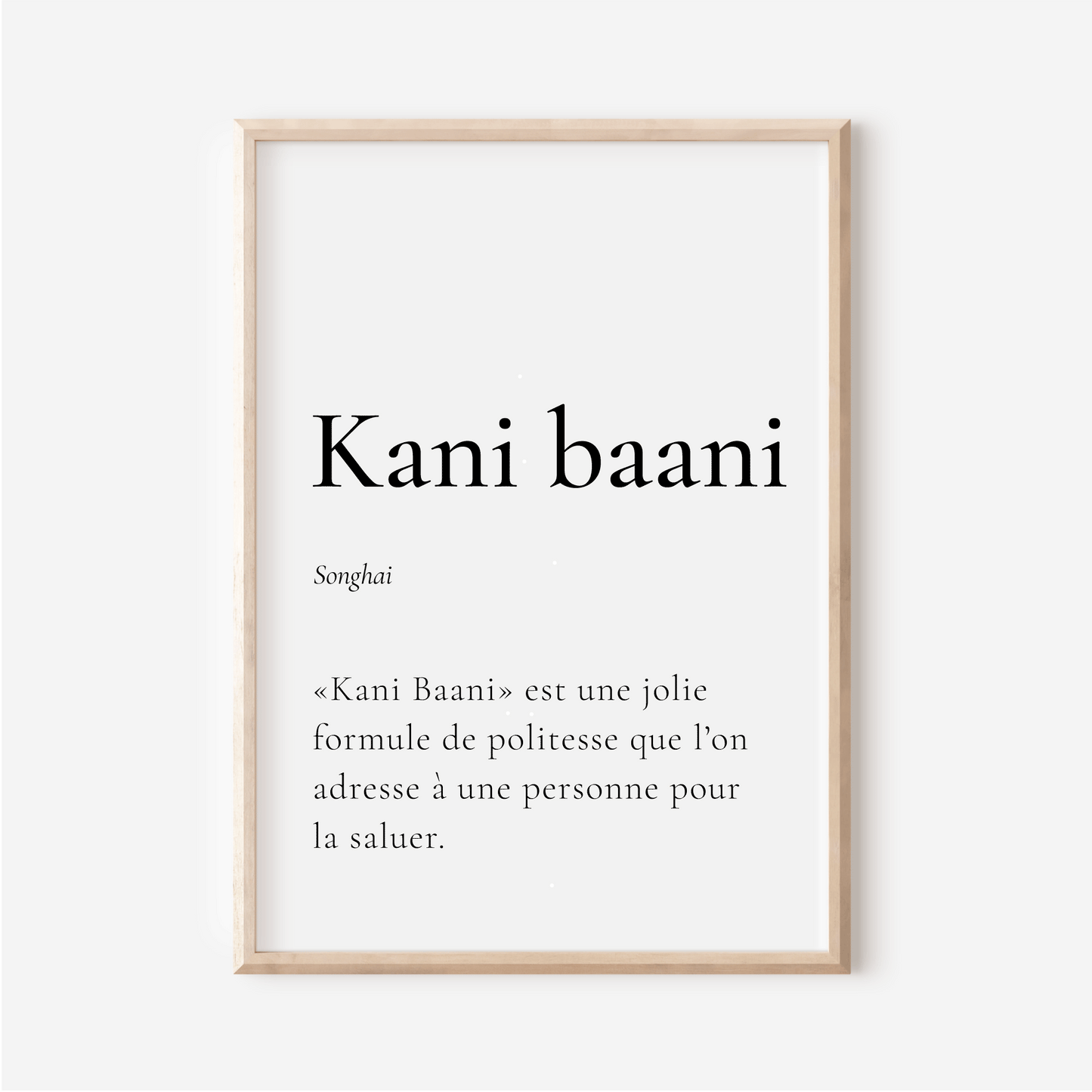 Affiche Kani Baani | Bonjour en Songhaï | Affiche Poster Niger | 30x40 cm