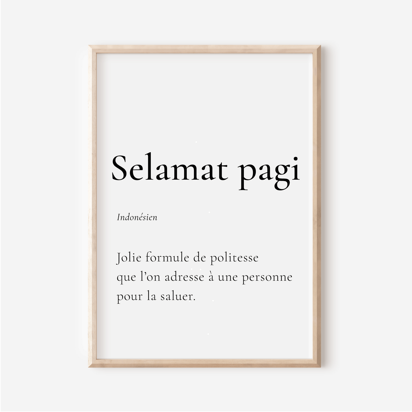 Affiche Selamat Pagi | Bonjour en Indonésien | Affiche Déco Indonésie | 30x40 cm