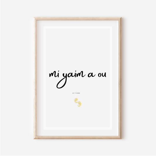 Poster "I love you" in Réunion Creole - "Mi yaim a ou" - 30x40 cm