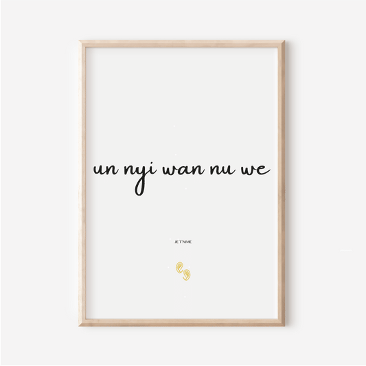 Poster "I love you" in Fon - "Un nyi wan nu we"