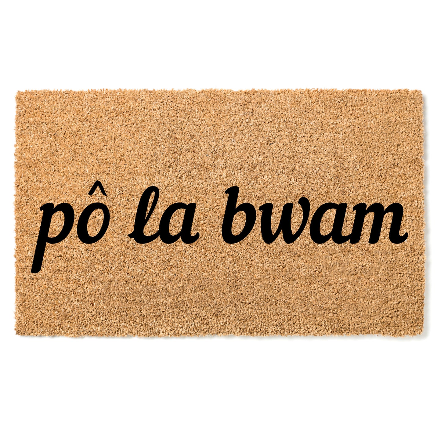 "Po la bwam" door mat- "Welcome" in Duala